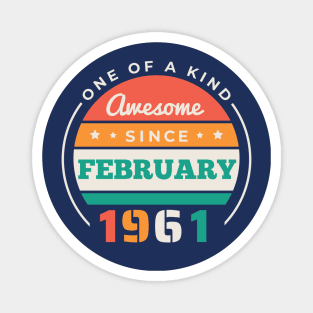 Retro Awesome Since February 1961 Birthday Vintage Bday 1961 Magnet